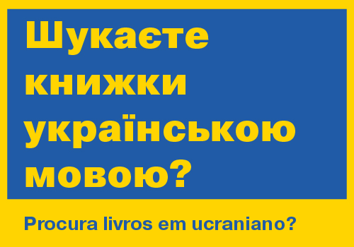 Imagem com pergunta em ucraniano e português: Procura livros em ucraniano?