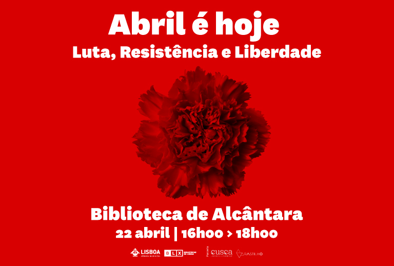 Abril é hoje : Luta, resistência e liberdade, escrito sob um fundo vermelho e um cravo.