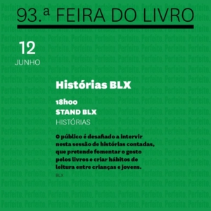 Histórias BLX no dia 12 de junho na Feira do Livro de Lisboa.