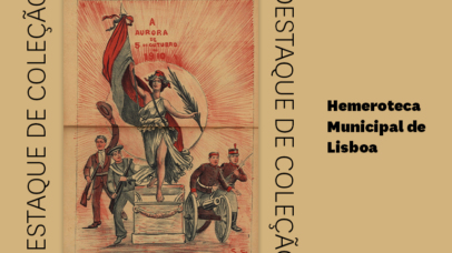 Destaque de coleção sobre a primeira Reública nos periódicos portugueses, na coleção da Hemeroteca Municipal de Lisboa.