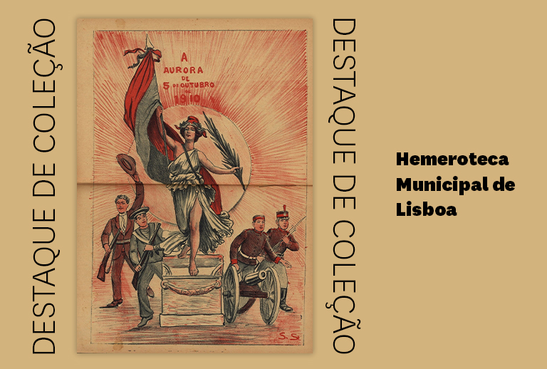 Destaque de coleção sobre a primeira Reública nos periódicos portugueses, na coleção da Hemeroteca Municipal de Lisboa.