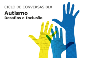 Imagem do Ciclo de conversas BLX. Autismo | Desafios e Inclusão.