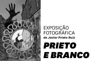 Imagem com fotografia de um espelho e reflexo e texto de Exposição Fotográfica de Javier Prieto Ruiz chamada Prieto e Branco