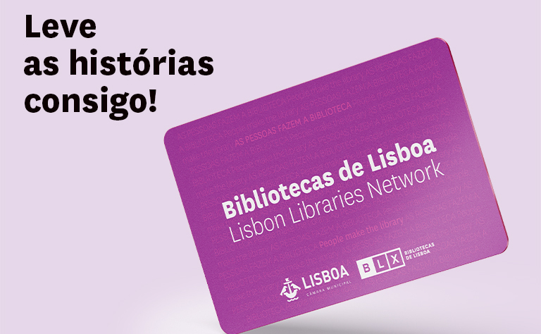 Imagem com o novo cartão das Bibliotecas de Lisboa e com frase: Leve as histórias consigo!