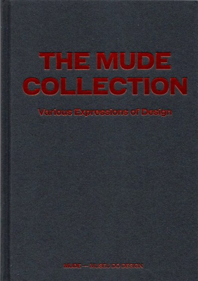 The MUDE Collection : Various expressions of design Imagem de capa de The MUDE Collection : Various expressions of design