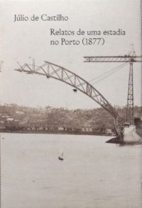 Imagem de capa de Relatos de uma estadia no Porto (1877), de Júlio de Castilho